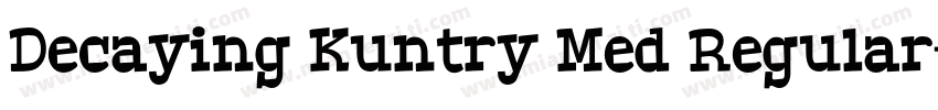 Decaying Kuntry Med Regular字体转换